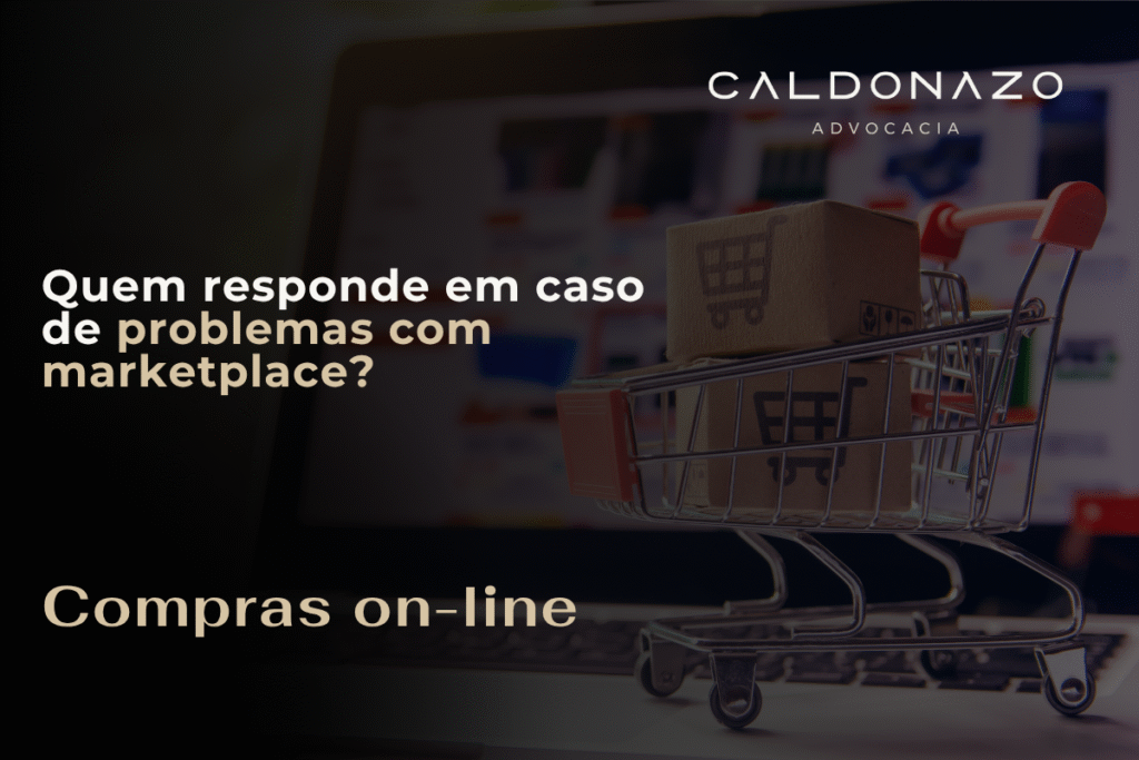 Compras pela internet: quem responde em caso de problemas com marketplace? compras pela internet quem responde em caso de problemas com marketplace