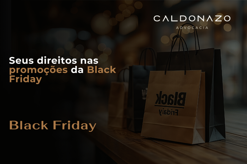 Seus direitos nas promoções da Black Friday seus direitos nas promocoes da black friday