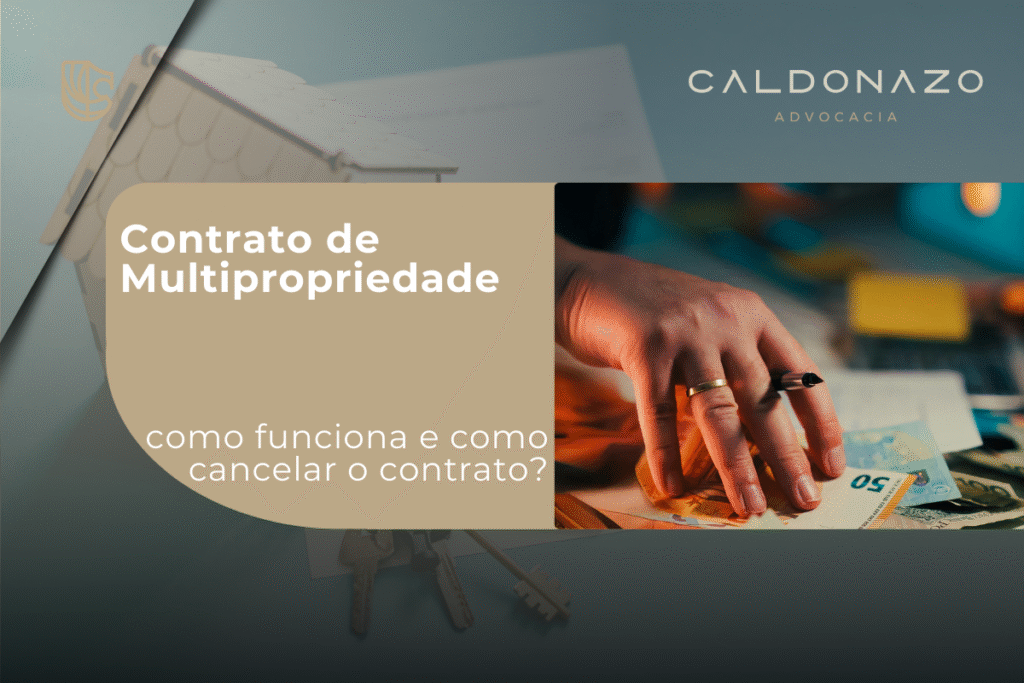contrato de multipropriedade como funciona e como cancelar o contrato direito do consumidor advogado em campinas