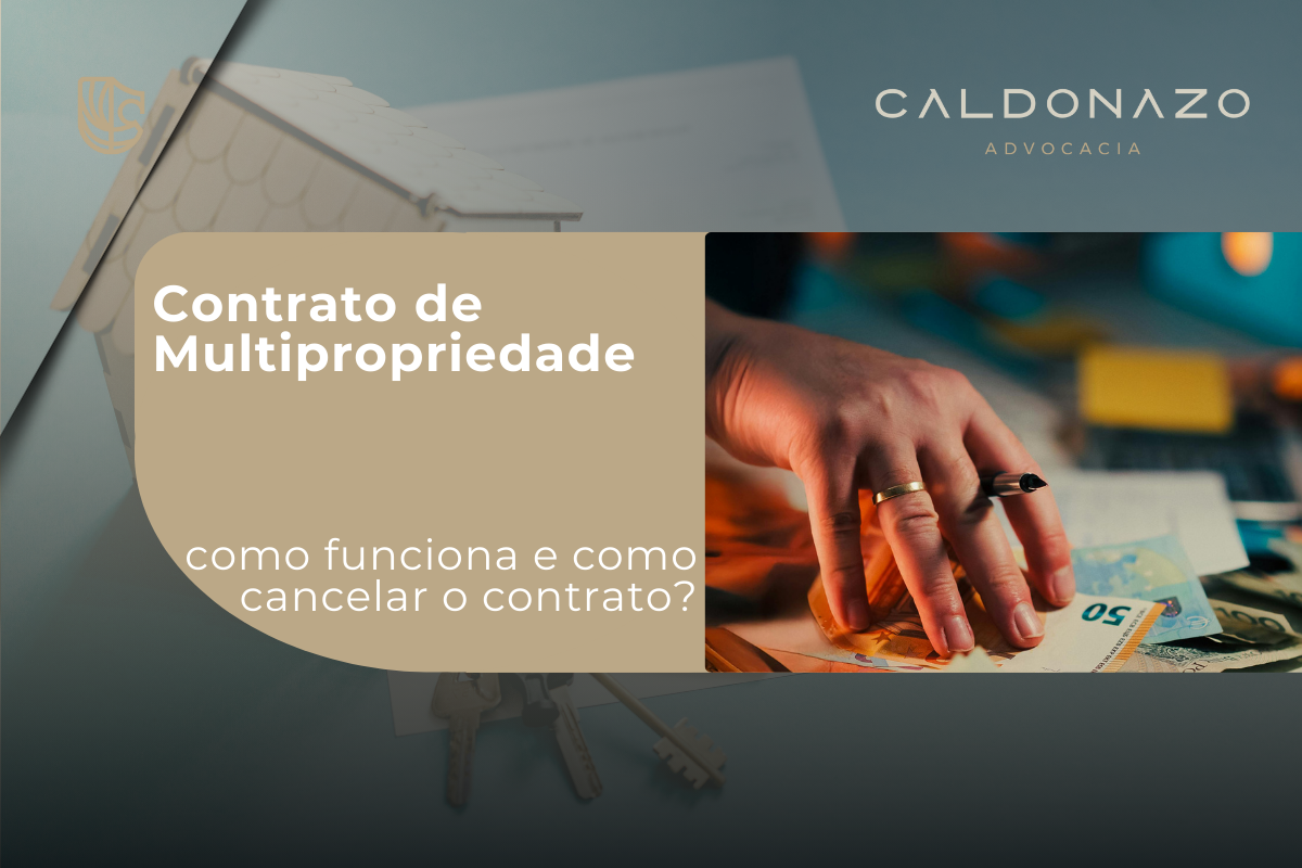contrato de multipropriedade como funciona e como cancelar o contrato direito do consumidor advogado em campinas