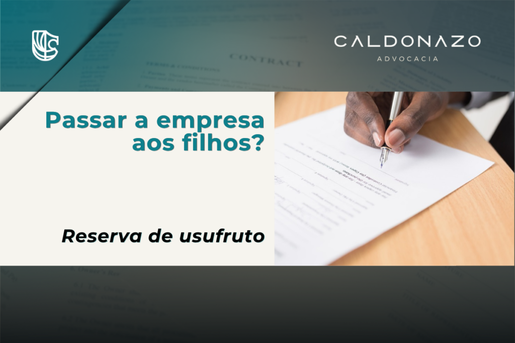 Doação de quotas com reserva de usufruto: como passar a empresa aos filhos sem perder o comando Assinatura de documento representando a doação de quotas com reserva de usufruto na sucessão de empresa familiar