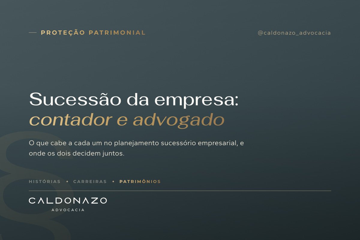 Planejamento sucessório empresarial: o papel do contador e do advogado