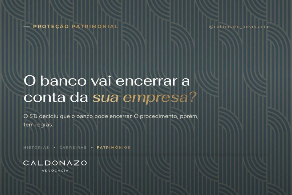 Banco encerrou a conta da empresa: o que o STJ decidiu no Tema 1.119