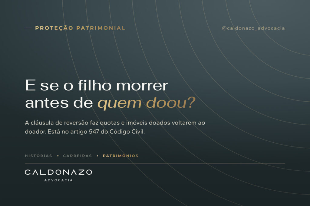 Cláusula de reversão na doação de quotas e imóveis: arte do Caldonazo Advocacia